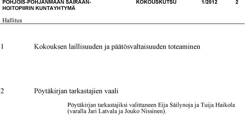 tarkastajien vaali Pöytäkirjan tarkastajiksi