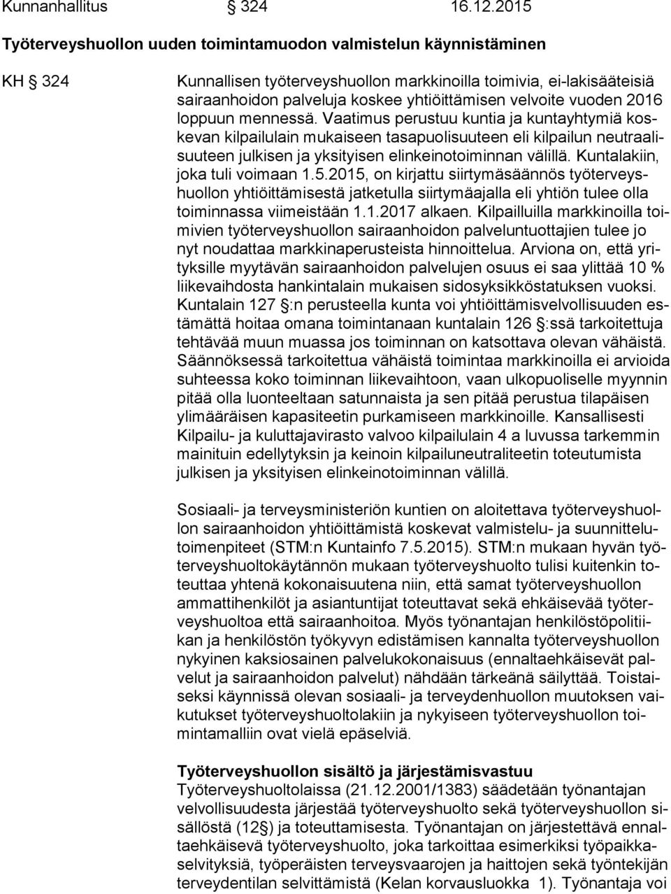velvoite vuoden 2016 lop puun mennessä.