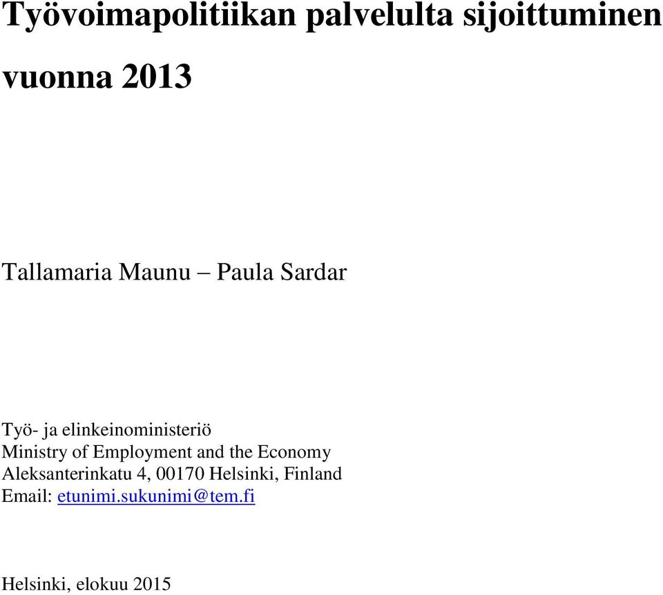 Ministry of Employment and the Economy Aleksanterinkatu 4,