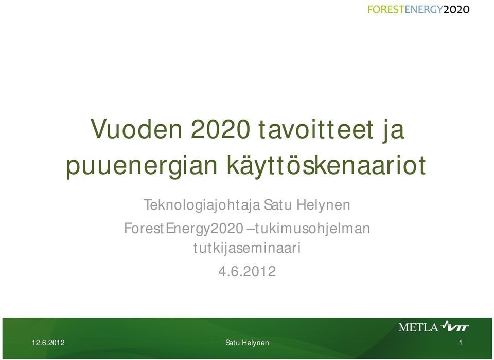 Helynen ForestEnergy2020 tukimusohjelman