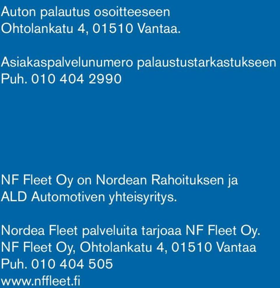 010 404 2990 NF Fleet Oy on Nordean Rahoituksen ja ALD Automotiven