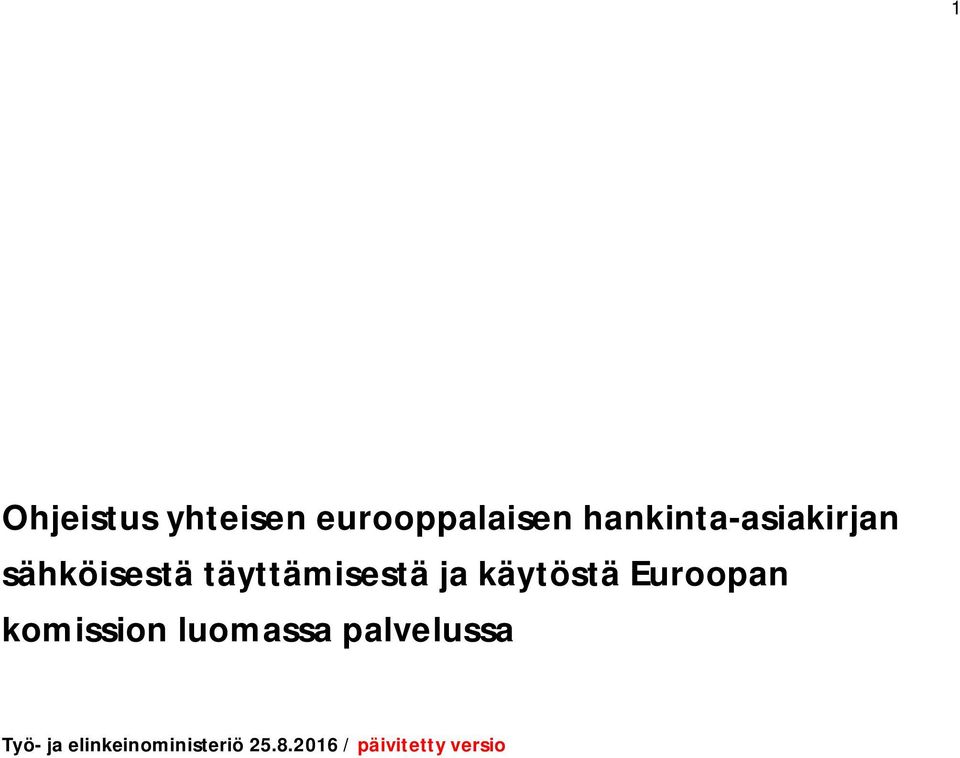 ja käytöstä Euroopan komission luomassa
