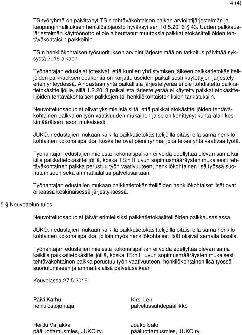TS:n henkilökohtaisen työsuorituksen arviointijärjestelmää on tarkoitus päivittää syksystä 2016 alkaen.