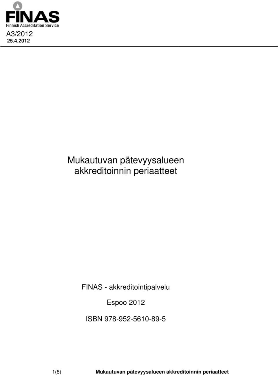 Espoo 2012 ISBN 978-952-5610-89-5 1(8) 