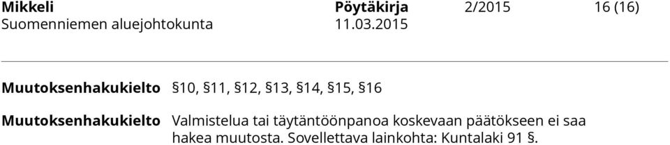 Valmistelua tai täytäntöönpanoa koskevaan päätökseen