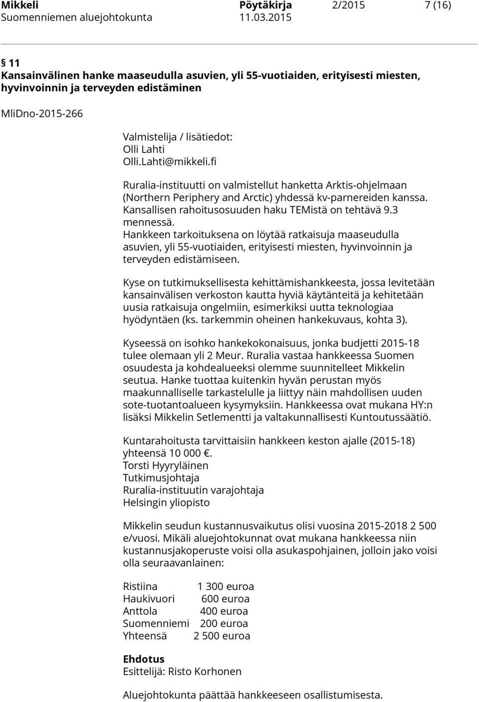 Kansallisen rahoitusosuuden haku TEMistä on tehtävä 9.3 mennessä.