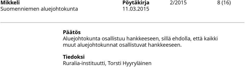 kaikki muut aluejohtokunnat osallistuvat