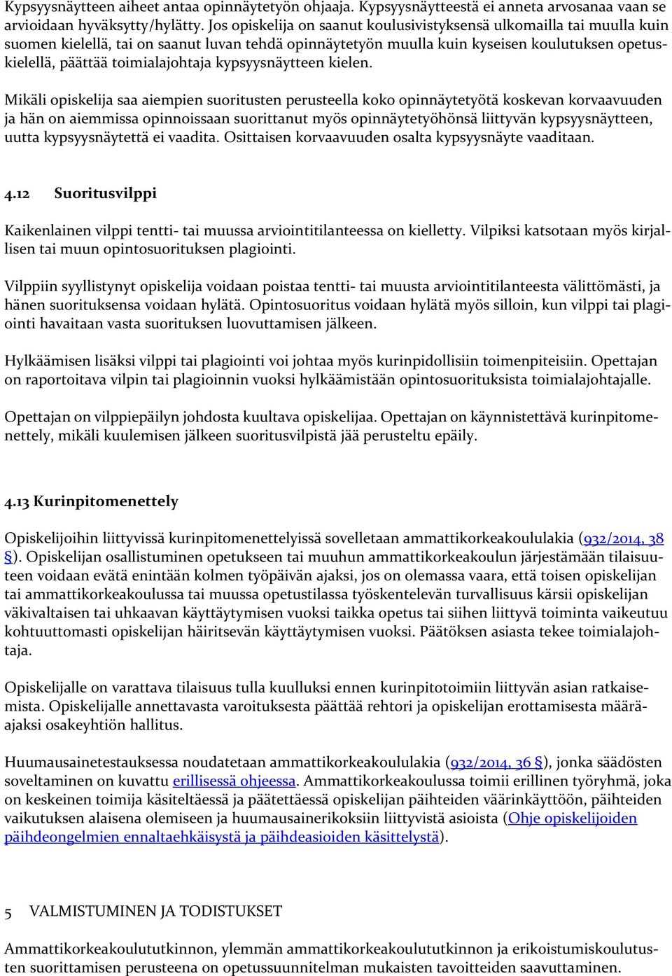 toimialajohtaja kypsyysnäytteen kielen.