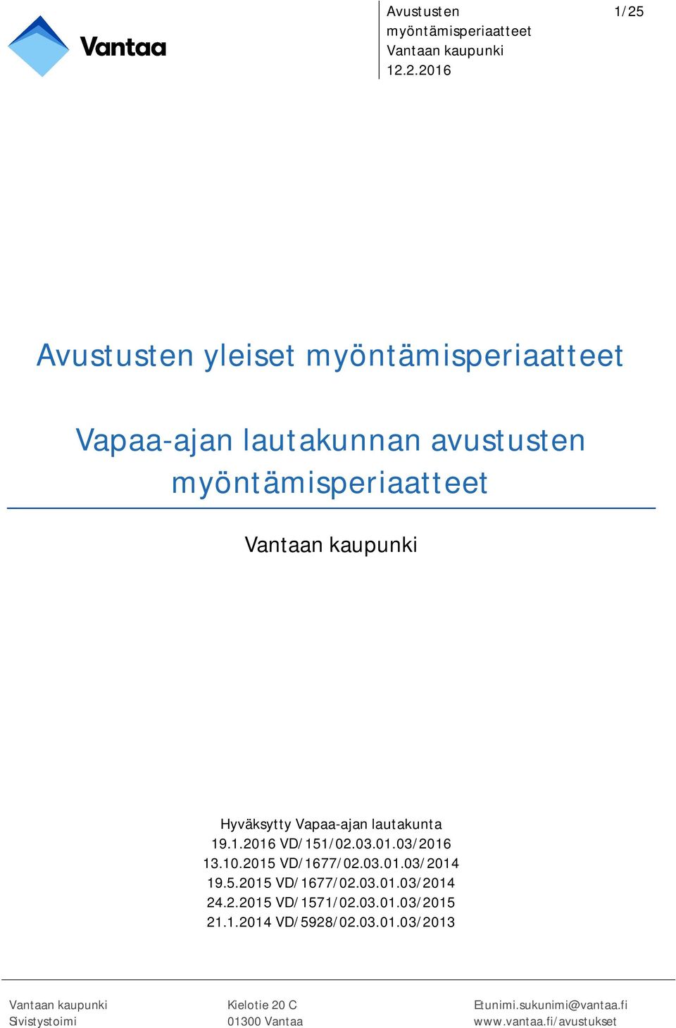 2015 VD/1677/02.03.01.03/2014 19.5.2015 VD/1677/02.03.01.03/2014 24.2.2015 VD/1571/02.