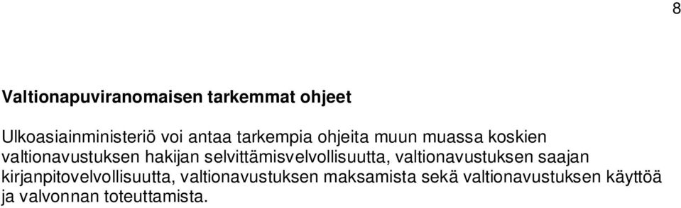 selvittämisvelvollisuutta, valtionavustuksen saajan
