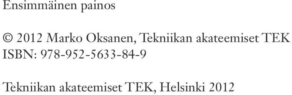 TEK ISBN: 978-952-5633-84-9