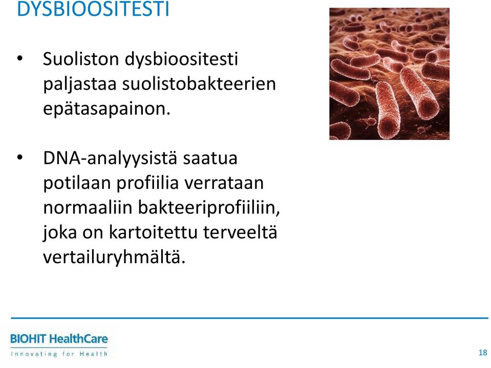 DNA-analyysistä saatua potilaan profiilia verrataan