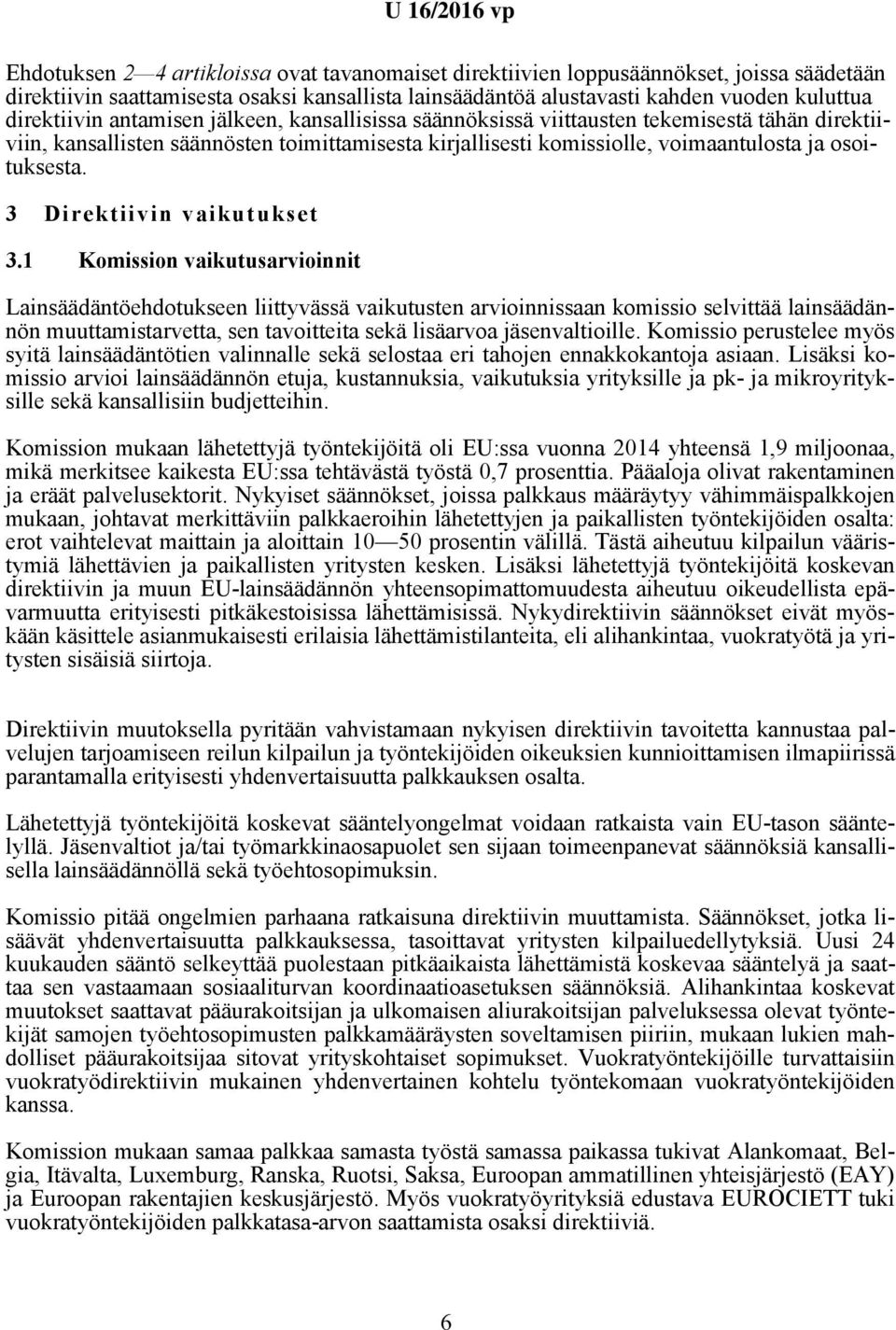 3 Direktiivin vaikutukset 3.