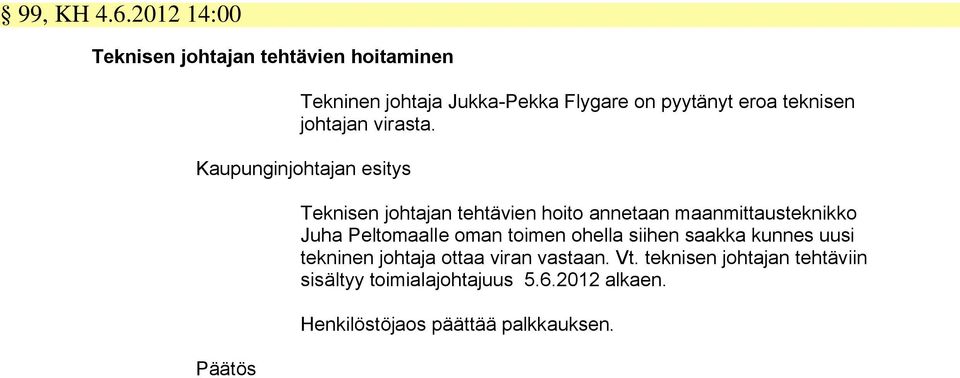 teknisen johtajan virasta.
