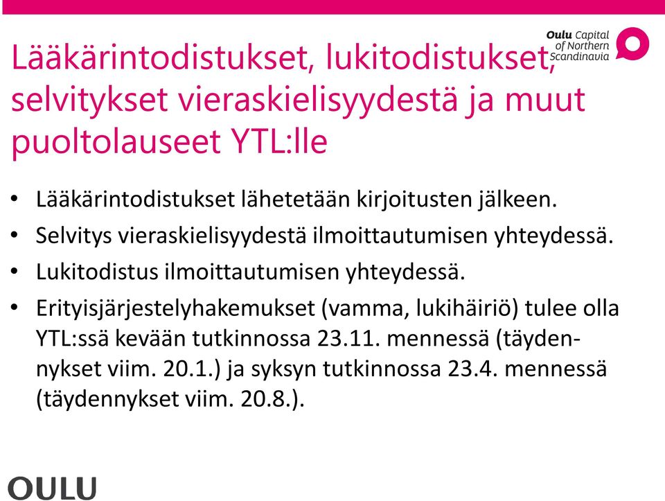 Lukitodistus ilmoittautumisen yhteydessä.