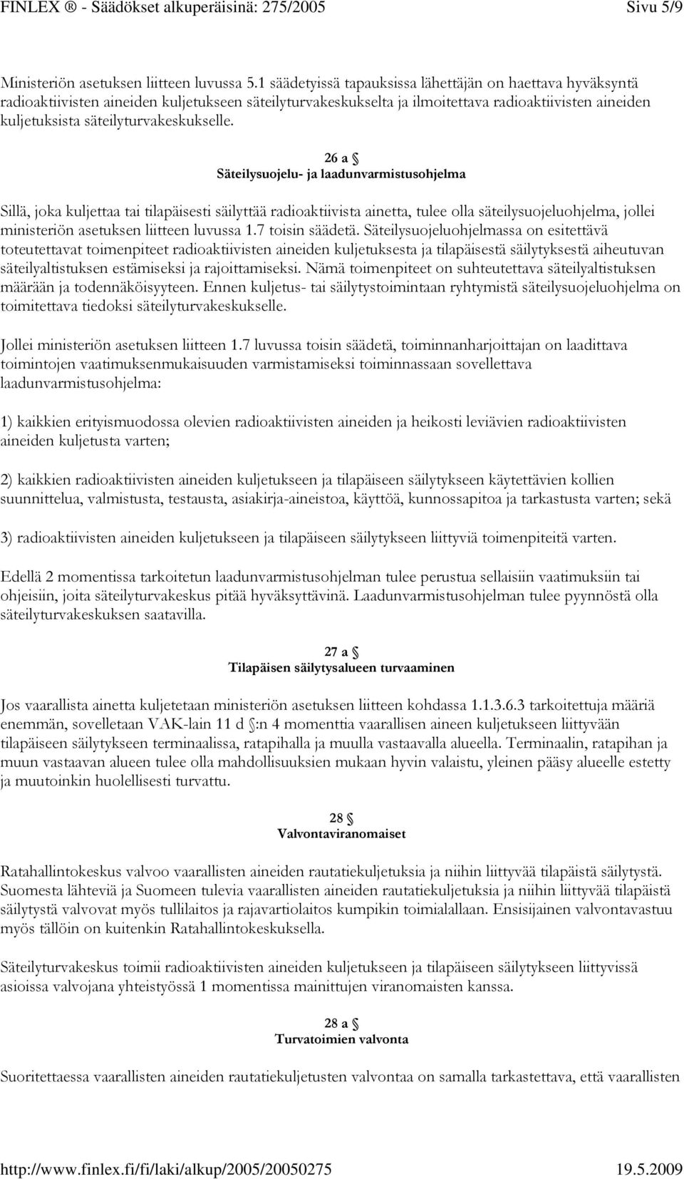 säteilyturvakeskukselle.