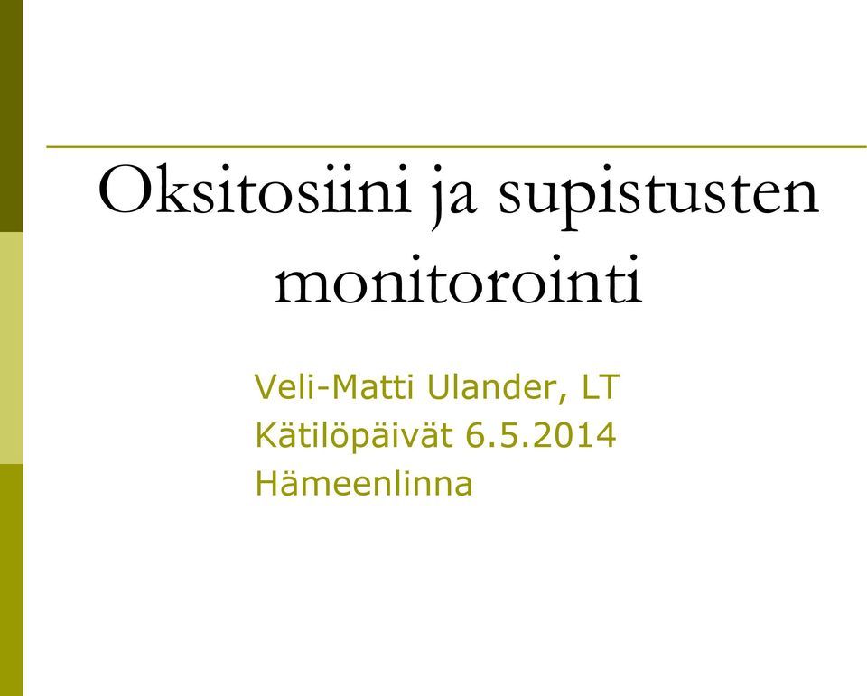 monitorointi Veli-Matti