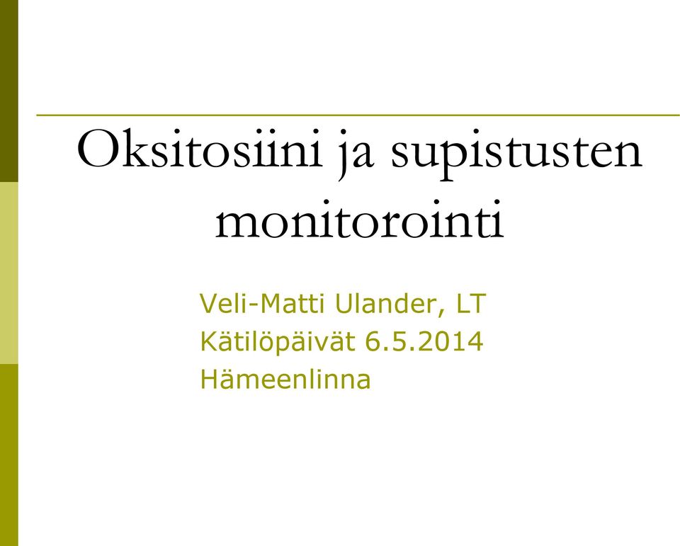 monitorointi Veli-Matti