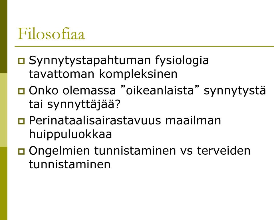 synnyttäjää?