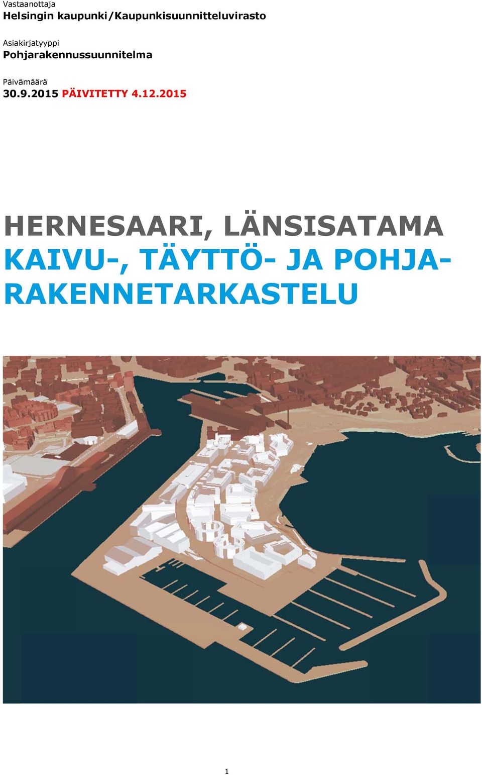Pohjarakennussuunnitelma Päivämäärä 3.9.