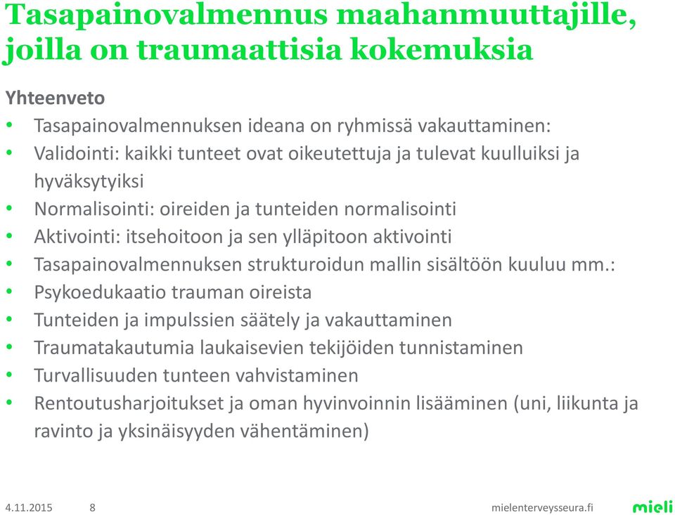 Tasapainovalmennuksen strukturoidun mallin sisältöön kuuluu mm.