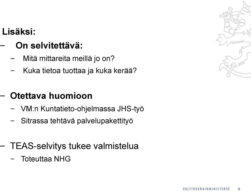 Otettava huomioon VM:n Kuntatieto-ohjelmassa JHS-työ