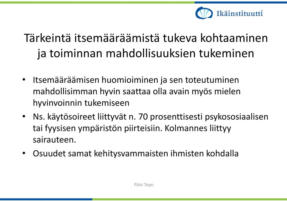 tukemiseen Ns. käytösoireet liittyvät n.