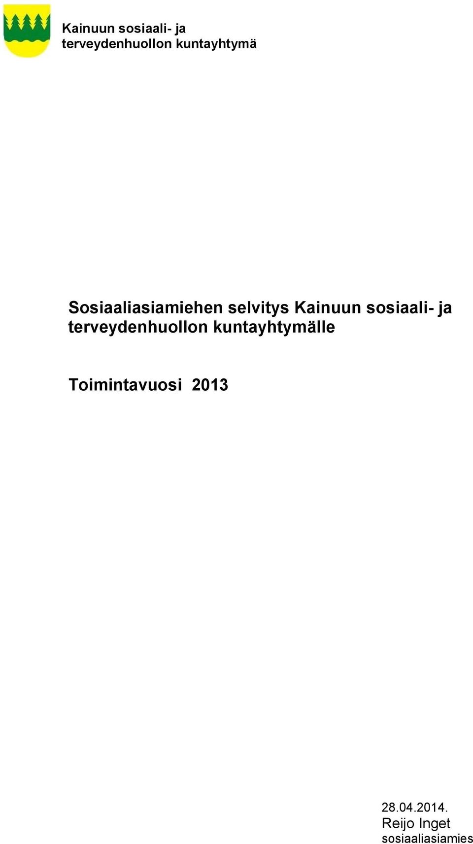 kuntayhtymälle Toimintavuosi 2013 28.04.2014.