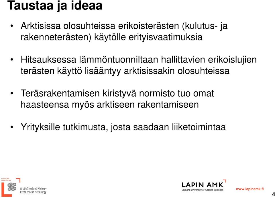 terästen käyttö lisääntyy arktisissakin olosuhteissa Teräsrakentamisen kiristyvä normisto