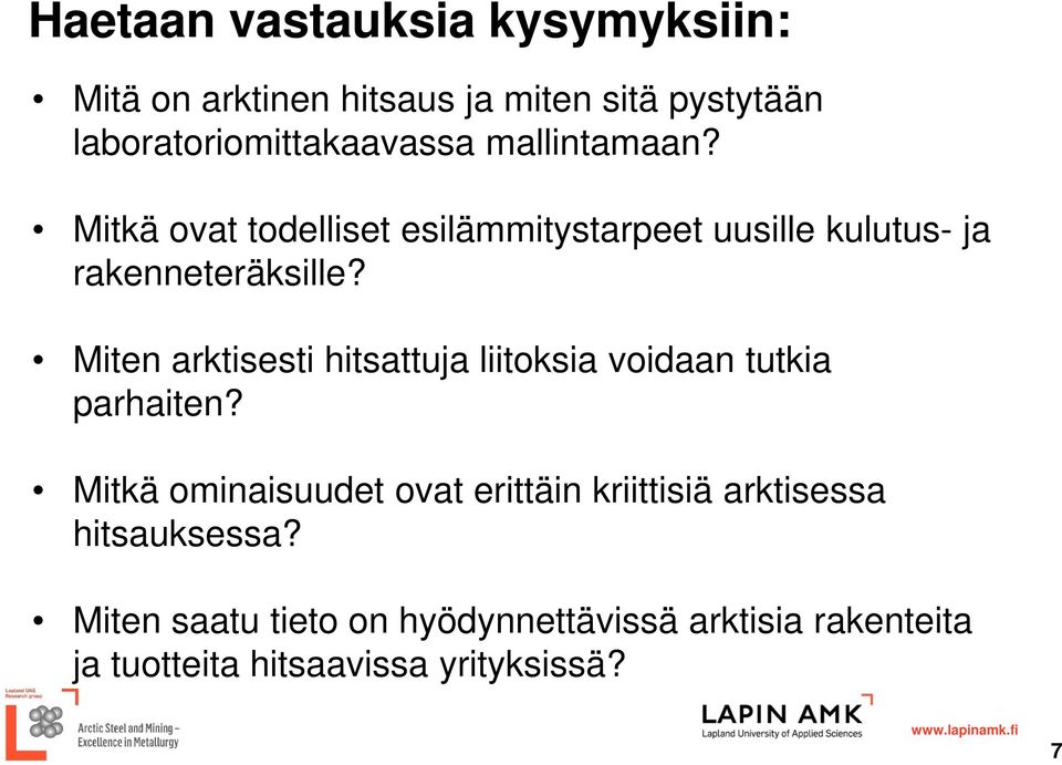 Miten arktisesti hitsattuja liitoksia voidaan tutkia parhaiten?