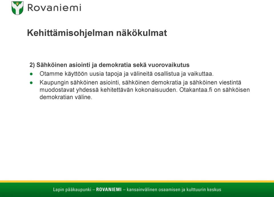 Kaupungin sähköinen asiointi, sähköinen demokratia ja sähköinen viestintä