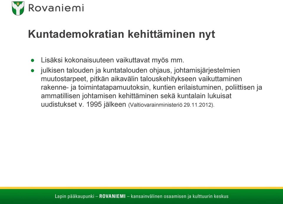 talouskehitykseen vaikuttaminen rakenne- ja toimintatapamuutoksin, kuntien erilaistuminen,