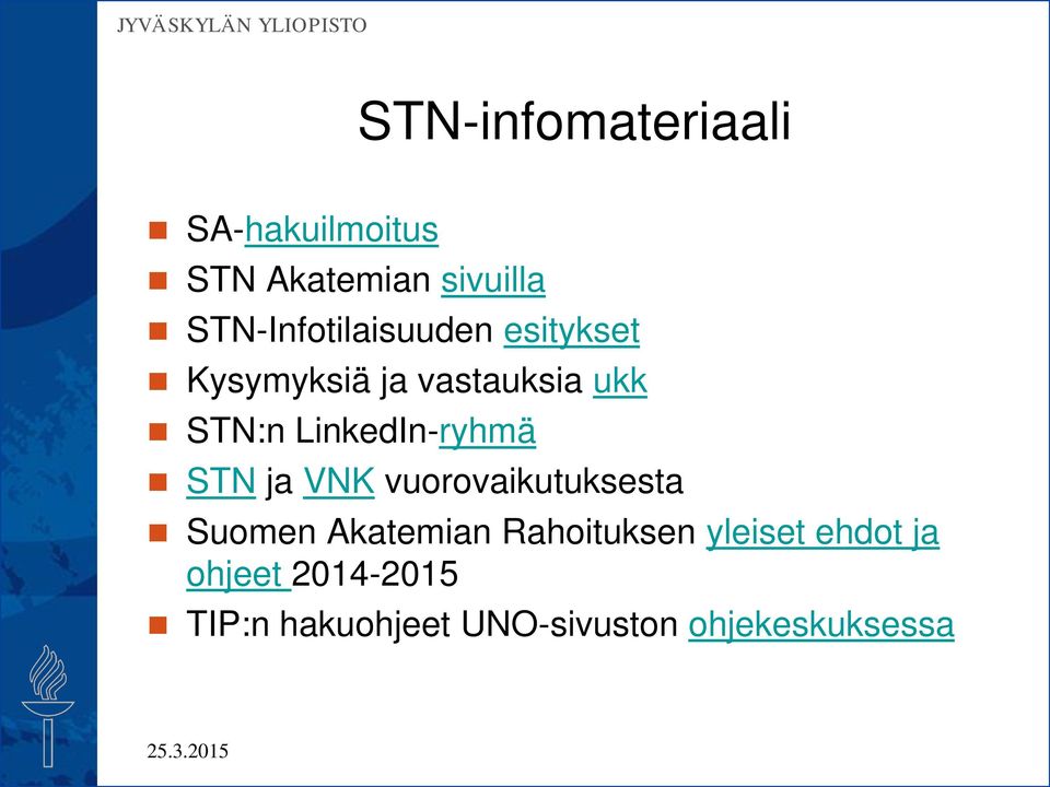 LinkedIn-ryhmä STN ja VNK vuorovaikutuksesta Suomen Akatemian