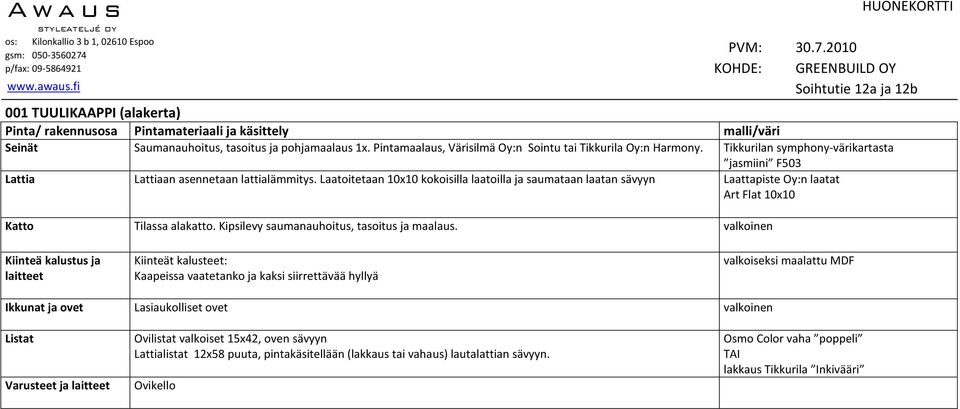 Laatoitetaan 10x10 kokoisilla laatoilla ja saumataan laatan sävyyn Laattapiste Oy:n laatat Art Flat 10x10 Katto Tilassa alakatto.