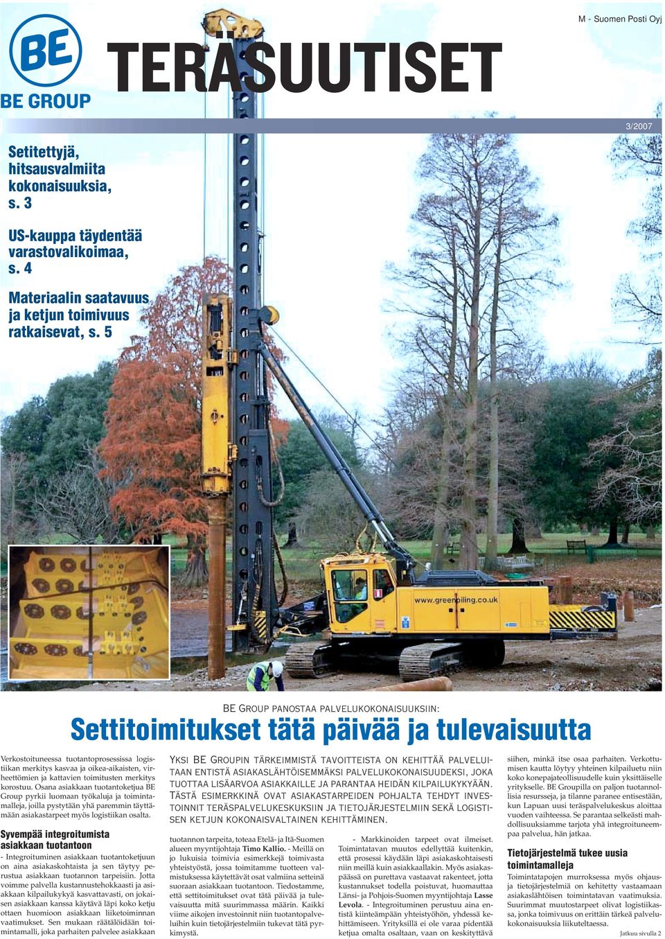 kattavien toimitusten merkitys korostuu.