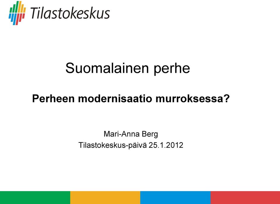 murroksessa?