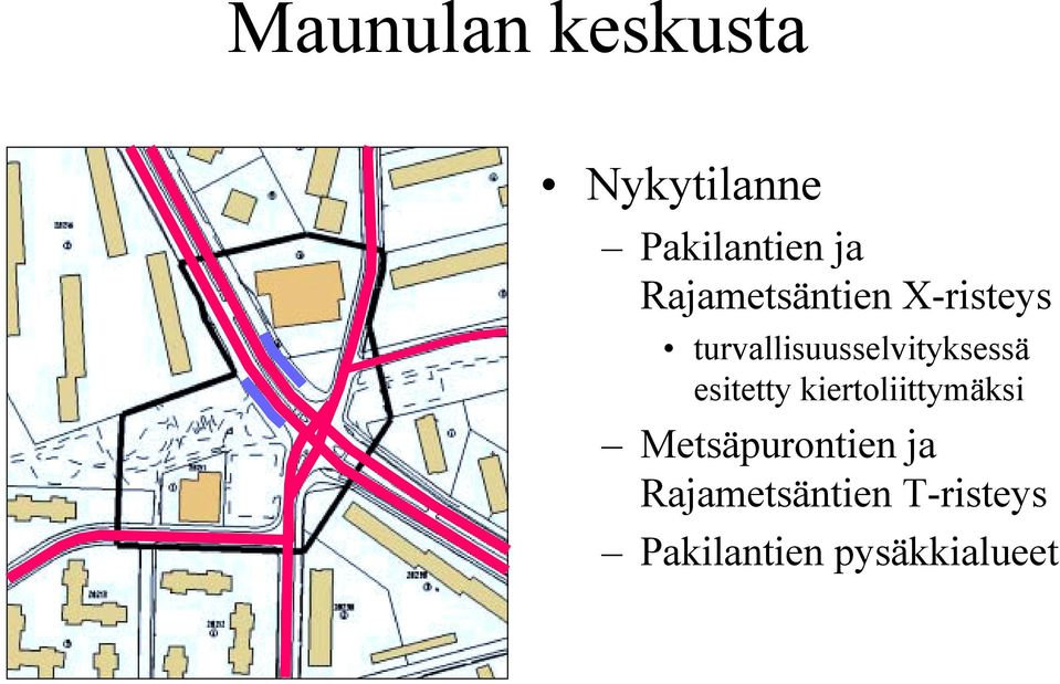 turvallisuusselvityksessä esitetty