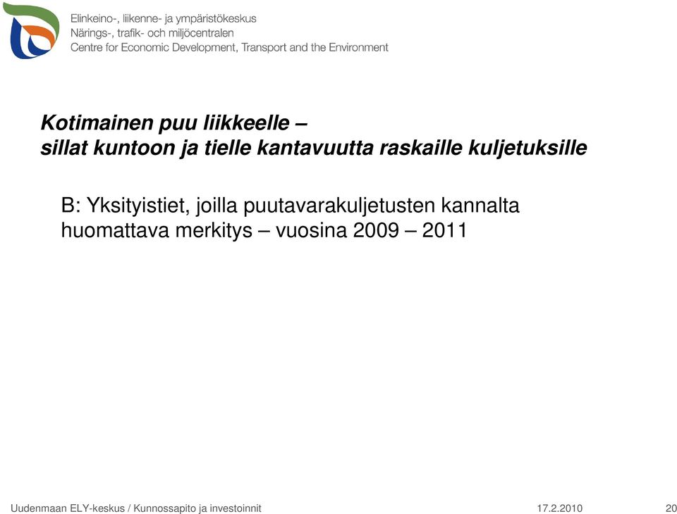 Yksityistiet, joilla puutavarakuljetusten