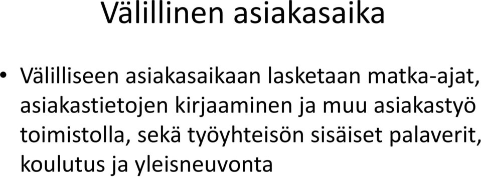 asiakastietojen kirjaaminen ja muu asiakastyö