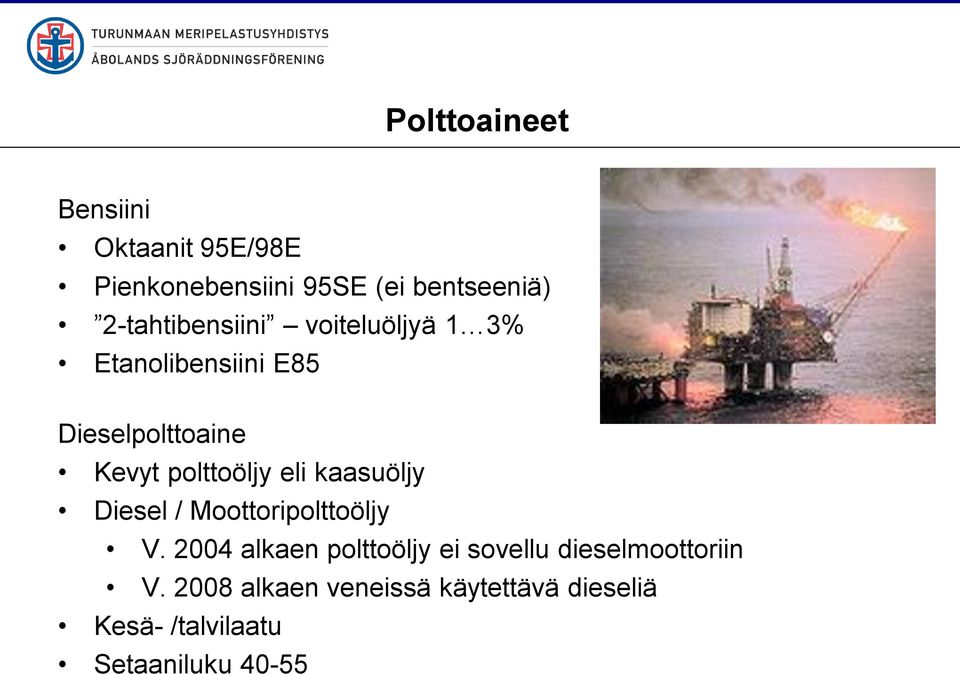 polttoöljy eli kaasuöljy Diesel / Moottoripolttoöljy V.