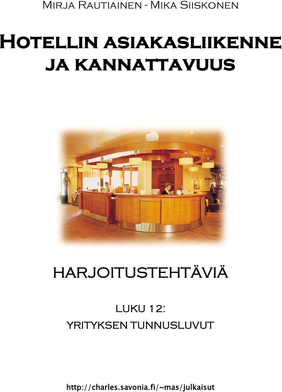 HARJOITUSTEHTÄVIÄ LUKU 12: YRITYKSEN