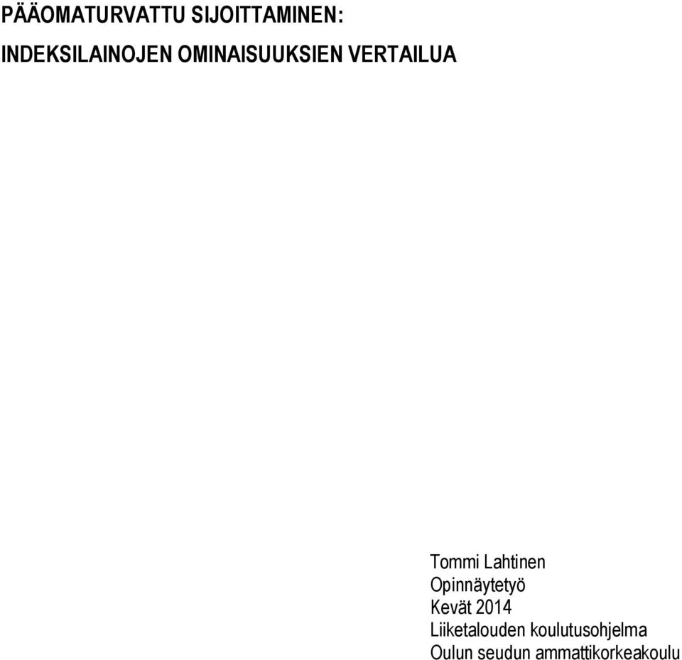 Tommi Lahtinen Opinnäytetyö Kevät 2014
