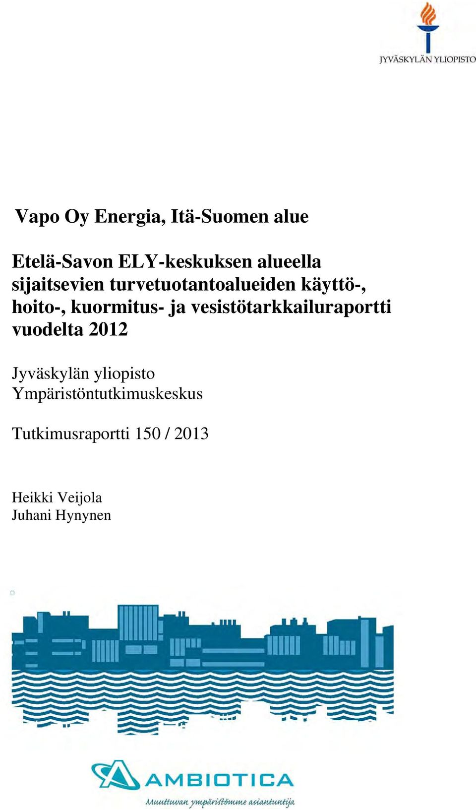vesistötarkkailuraportti vuodelta 2012 Jyväskylän yliopisto