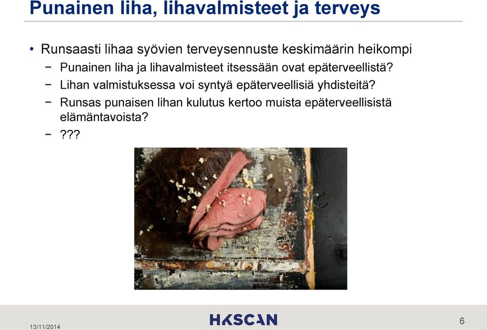 itsessään ovat epäterveellistä?