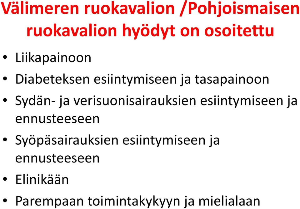 verisuonisairauksien esiintymiseen ja ennusteeseen Syöpäsairauksien