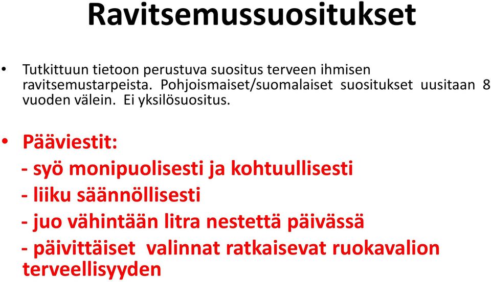 Ei yksilösuositus.