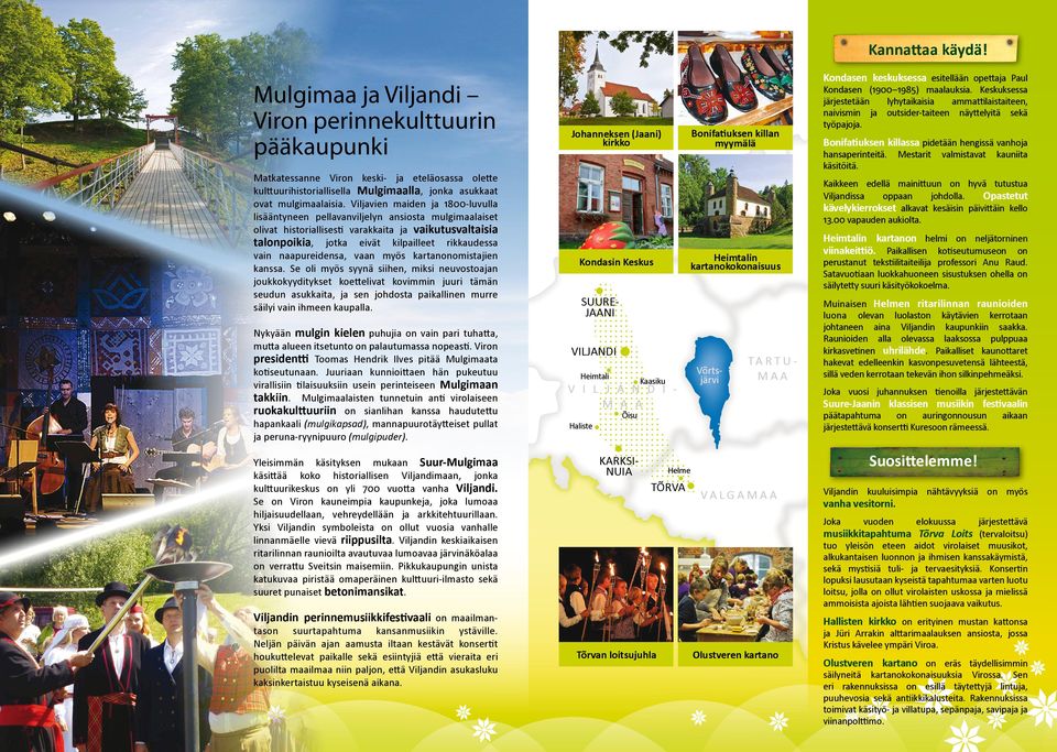 naapureidensa, vaan myös kartanonomistajien kanssa.