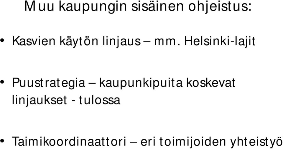 Helsinki-lajit Puustrategia kaupunkipuita
