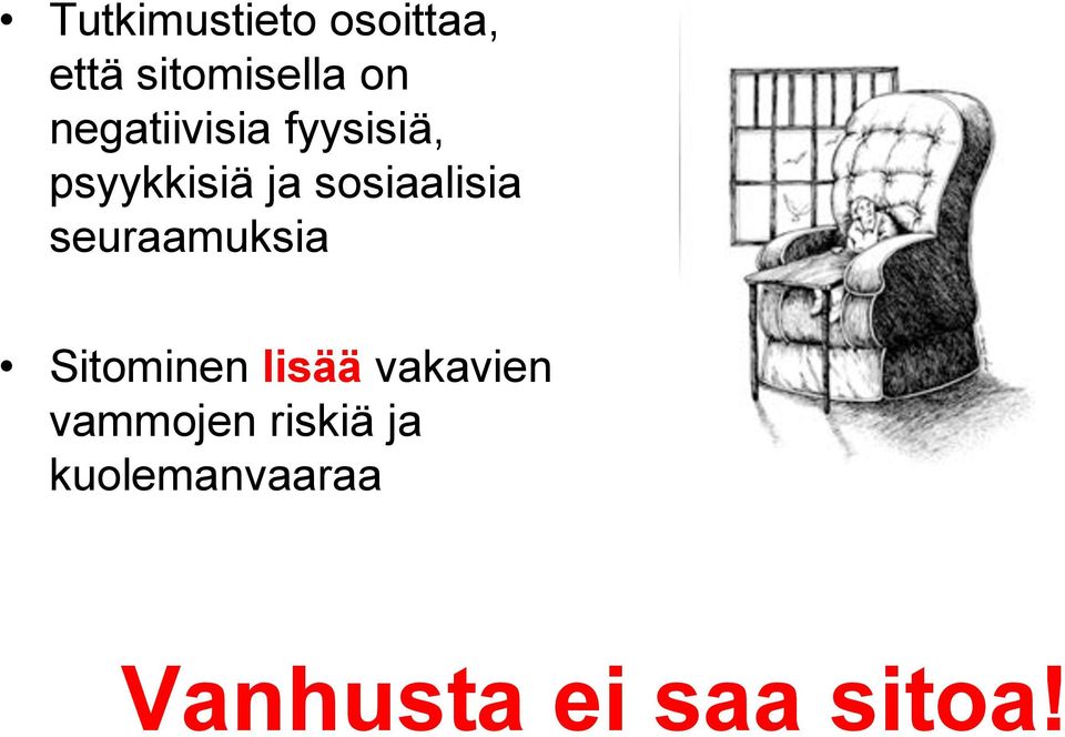 sosiaalisia seuraamuksia Sitominen lisää