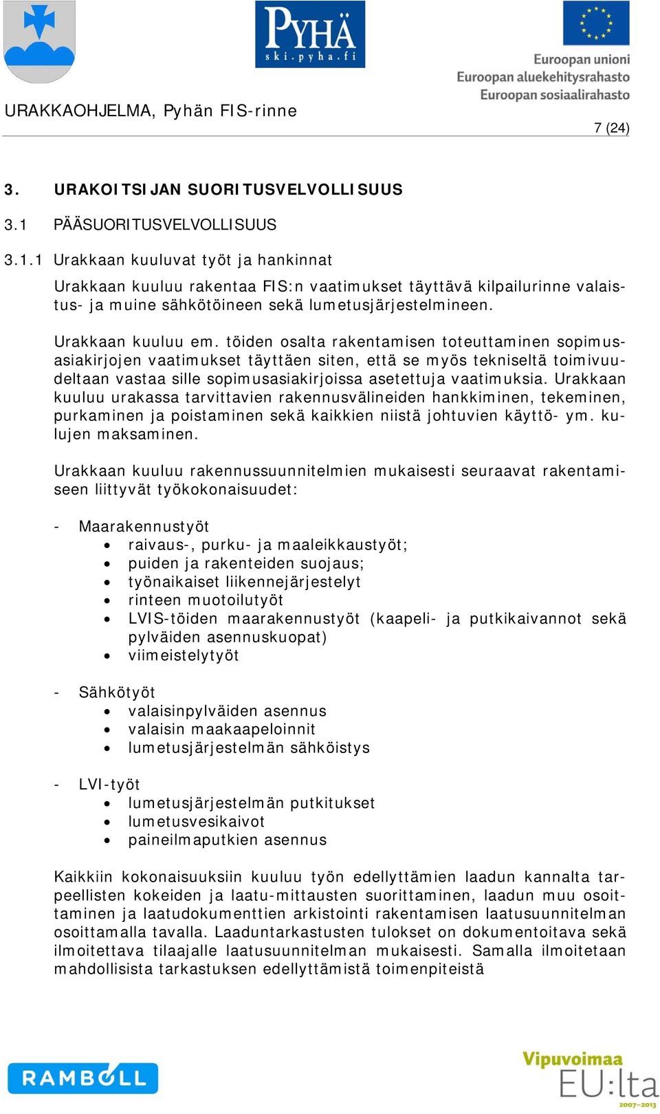 Urakkaan kuuluu em.